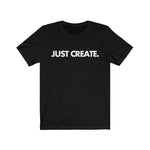 Just Create T-Shirt (Unisex)