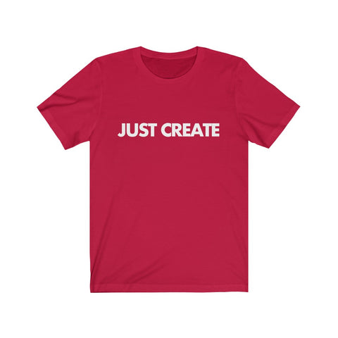 Just Create T-Shirt (Unisex)